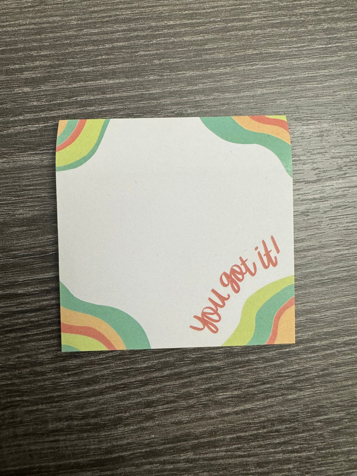 You Got It Sticky Notes