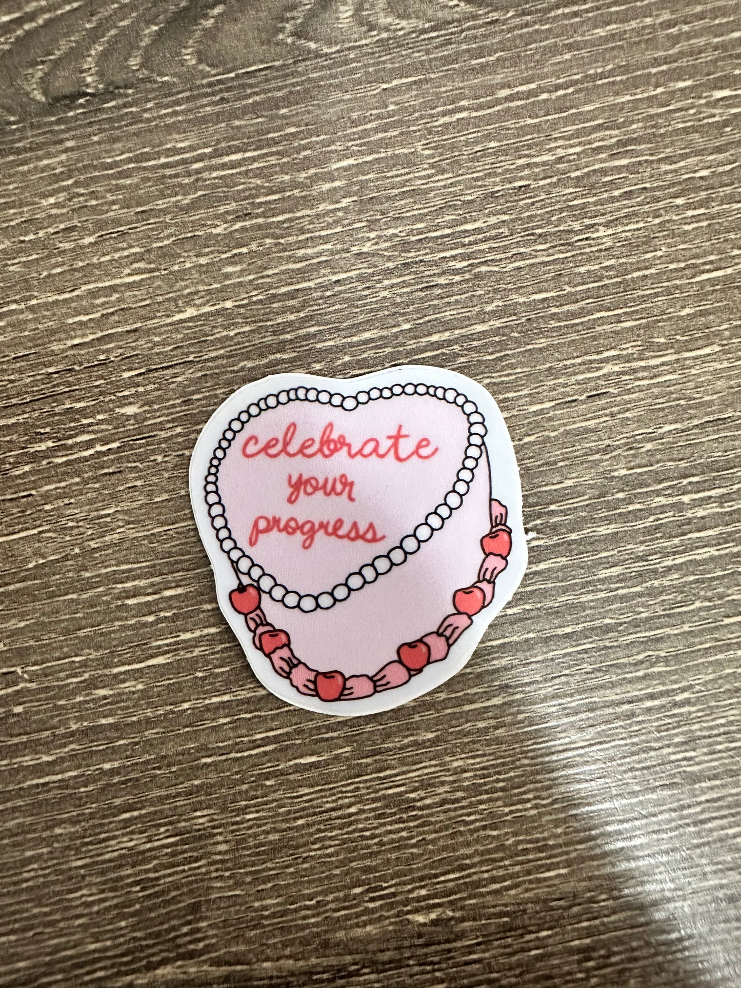 Celebrate Your Progress Sticker