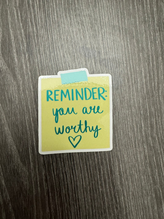 Post it Note Sticker, You are Worthy Sticker, Positive Vibes Sticker