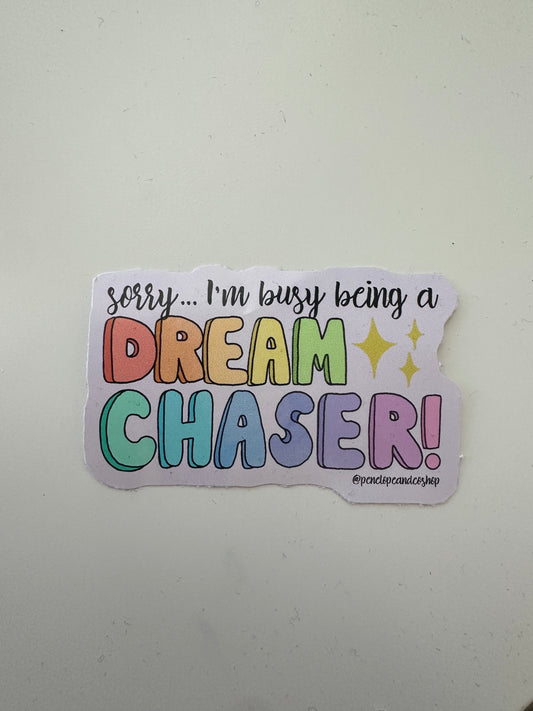 Sorry I'm Busy Dream Chasing Sticker