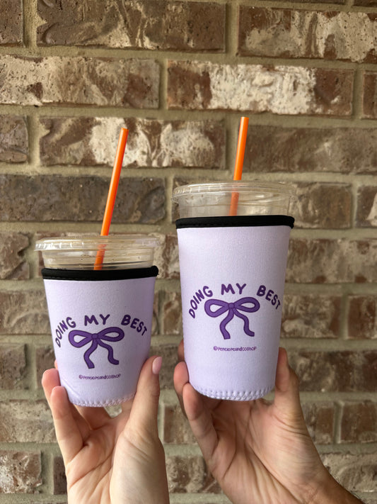 Doing My Best Cup Coozie