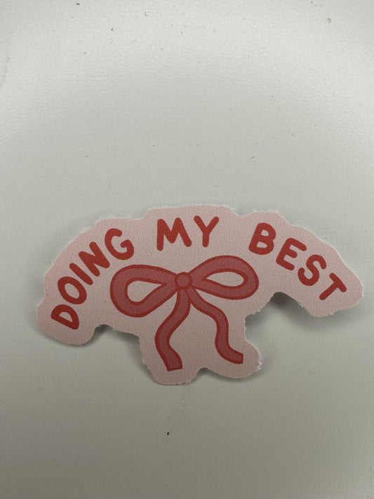 Doing My Best Sticker