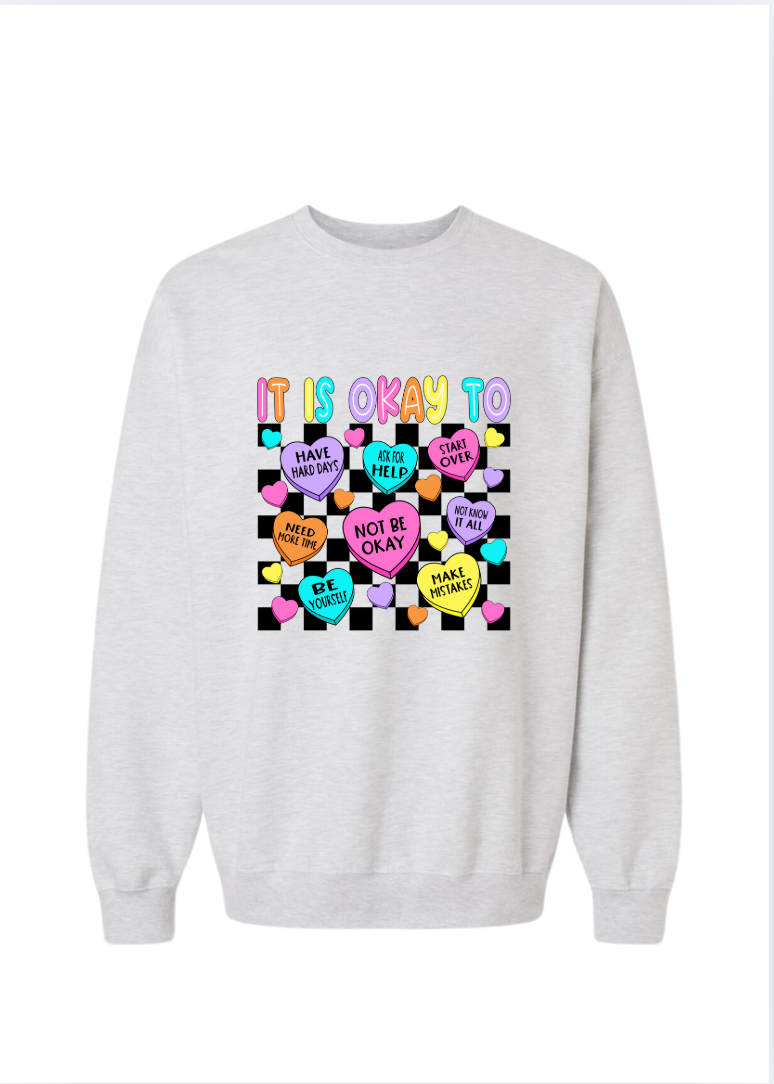 It's Okay - Mental Health Affirmations Crewneck