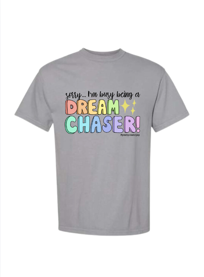 Sorry I'm Busy Dream Chasing T-shirt