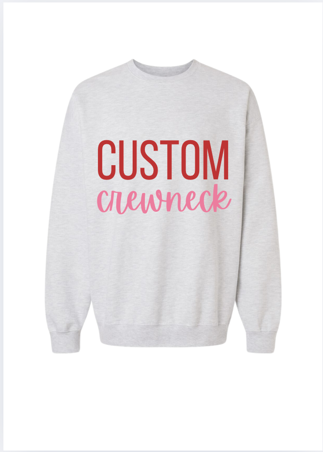Custom Crewneck