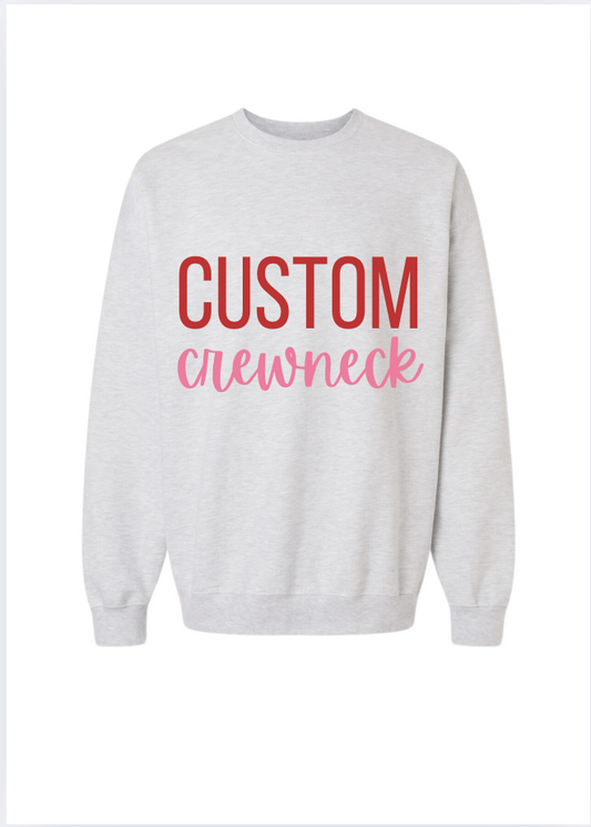 Custom Crewneck