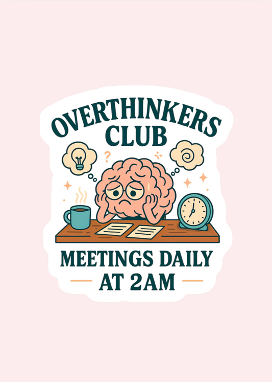 Overthinkers Club Sticker
