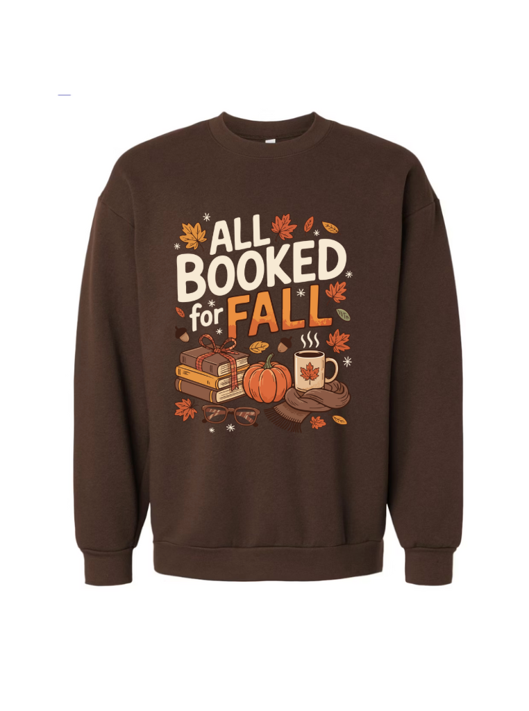 All Booked For Fall Tshirt/Sweatshirt