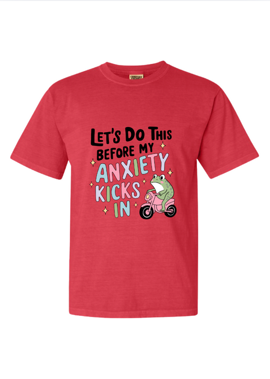 Anxiety Kicks In T-shirt