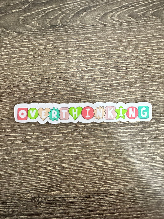 Overthinking Sticker!