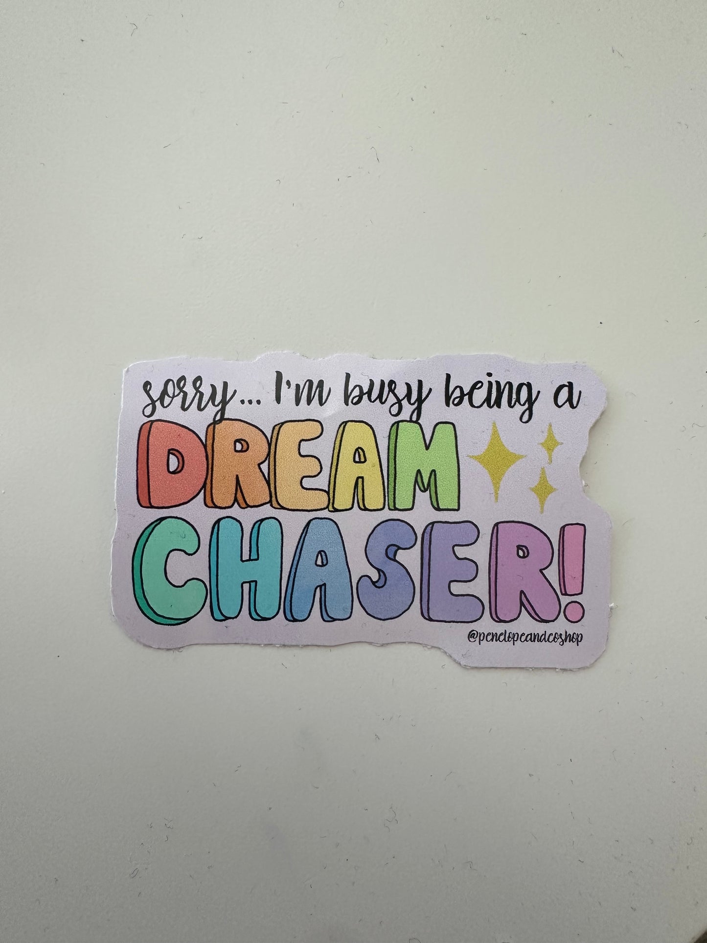 Sorry I'm Busy Dream Chasing Sticker