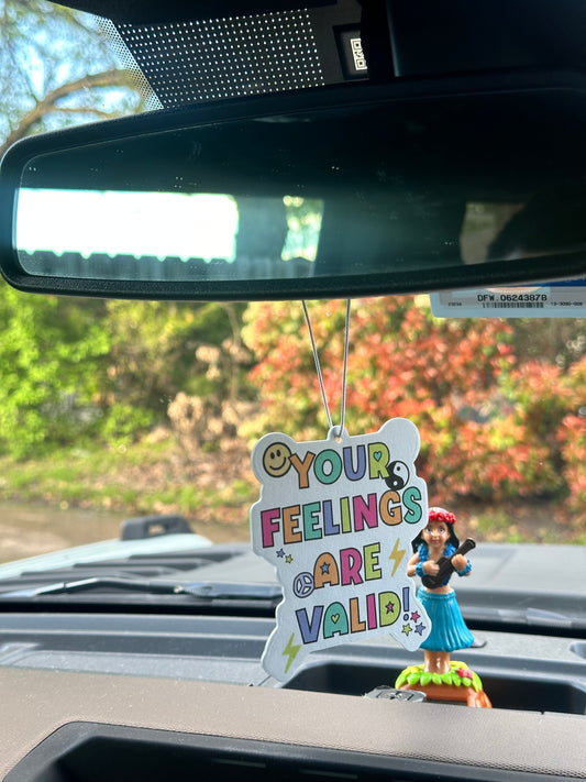 Your Feelings Are Valid Car Air Freshener