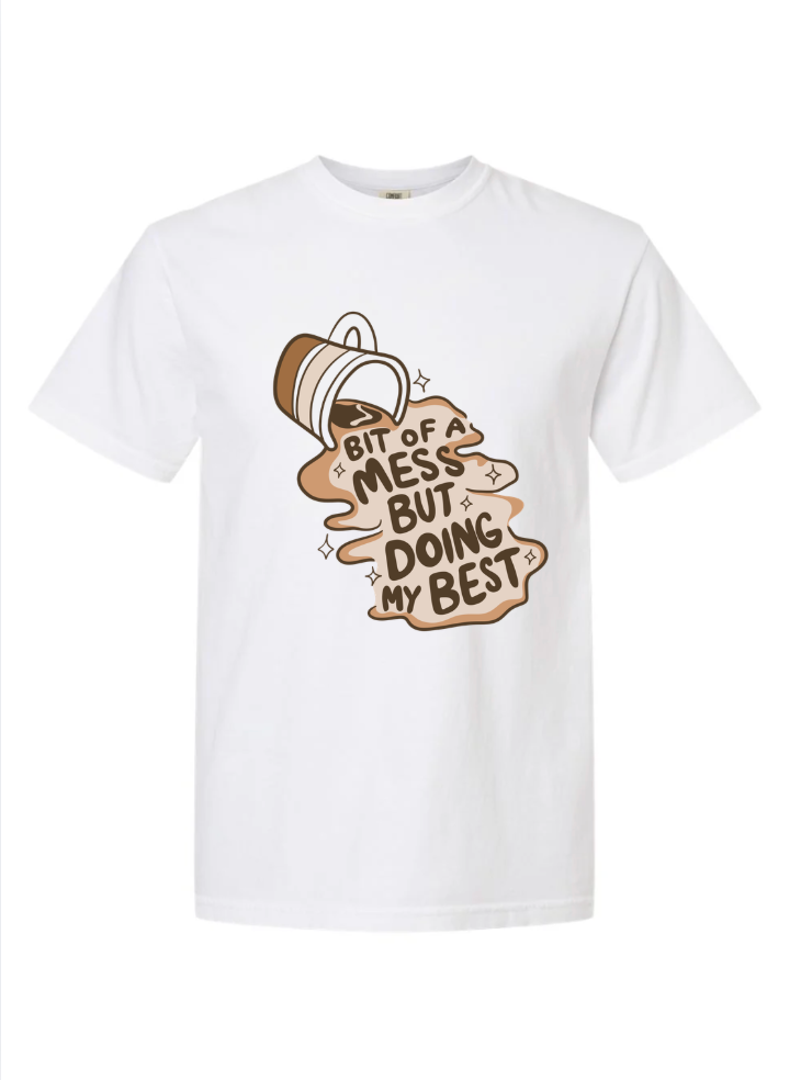 Bit of a Mess Tshirt/Crewneck