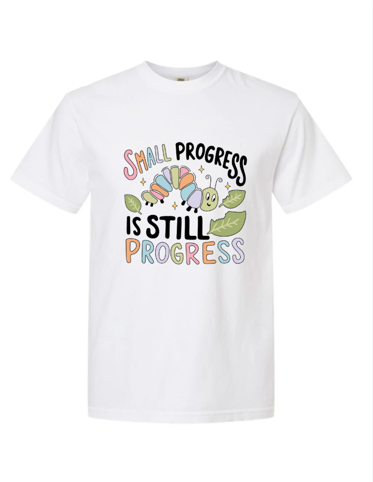Small Progress is Progress Tshirt/Crewneck
