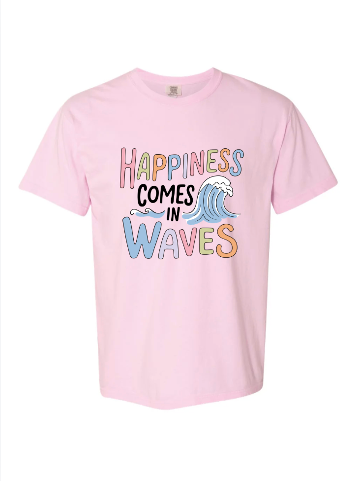 Happiness Comes in Waves Tshirt/Crewneck