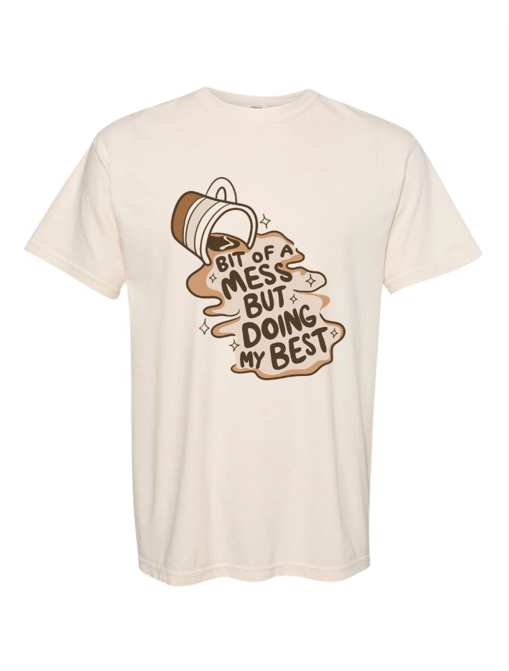 Bit of a Mess Tshirt/Crewneck