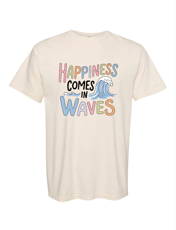 Happiness Comes in Waves Tshirt/Crewneck