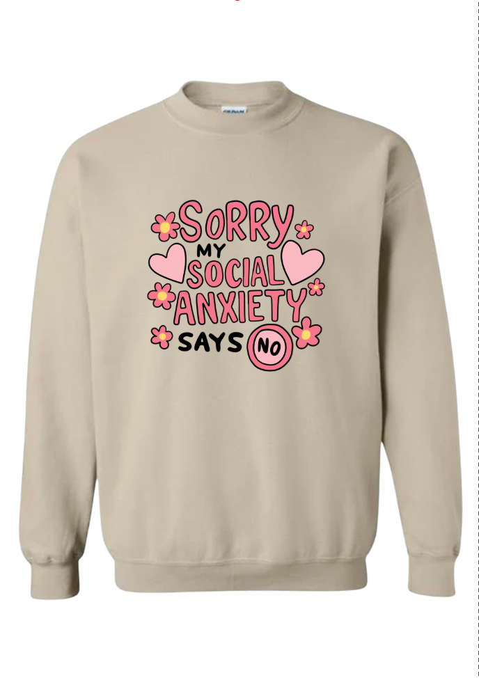 Social Anxiety Says No Tshirt/Crewneck