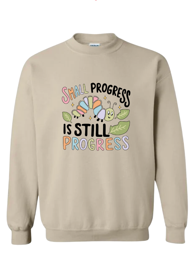 Small Progress is Progress Tshirt/Crewneck