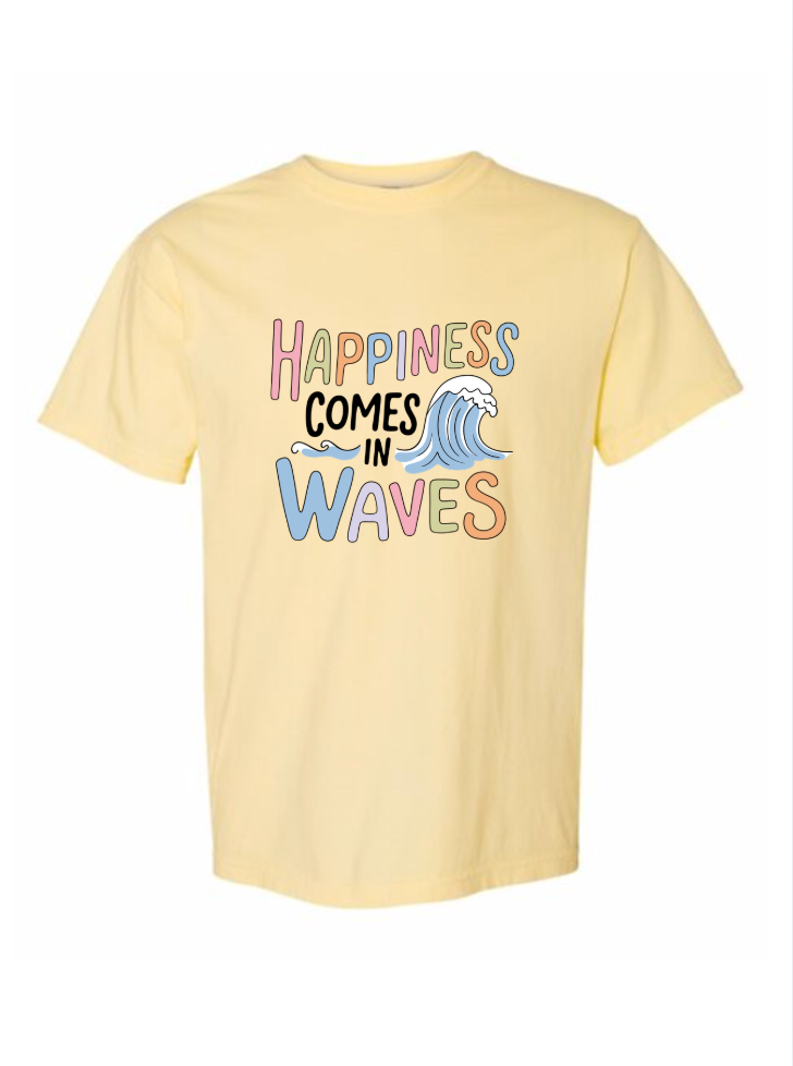 Happiness Comes in Waves Tshirt/Crewneck