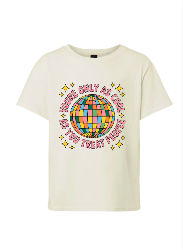 Youth You're Only as Cool as You Treat People Tshirt